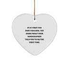 Sonographer Heart Christmas Ornament with Funny Quote Do What Your Sonographer Told You To Do