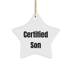 Son's Star Ornament, Funny Quote Gifts from Men for Christmas, 'Certified Son' White Star Shaped MDF, Perfect for Sons, Friends, and Family