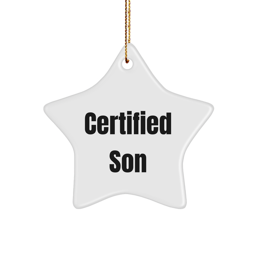 Son's Star Ornament, Funny Quote Gifts from Men for Christmas, 'Certified Son' White Star Shaped MDF, Perfect for Sons, Friends, and Family