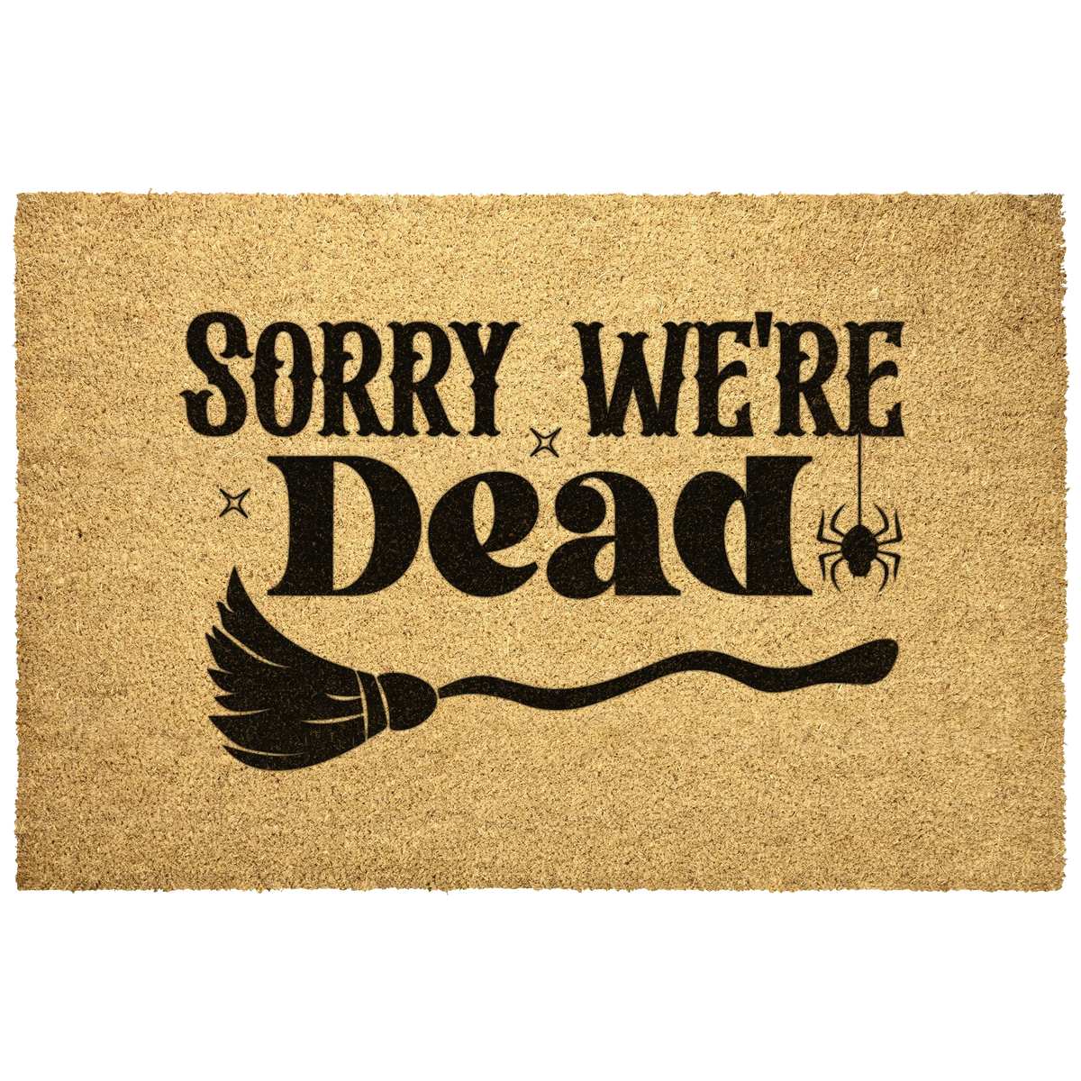 Sorry We’re Dead Coir Doormat – Funny Halloween Welcome Mat | Spooky Witchy Front Porch Decor | Rustic Fall Entry Rug