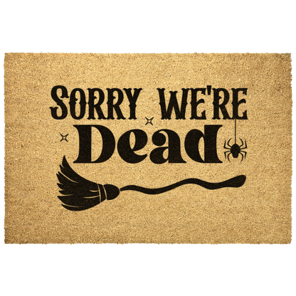 Sorry_Were_Dead_Coir_Doormat__Funn_Outdoor_Mat_Main_Mockup.png