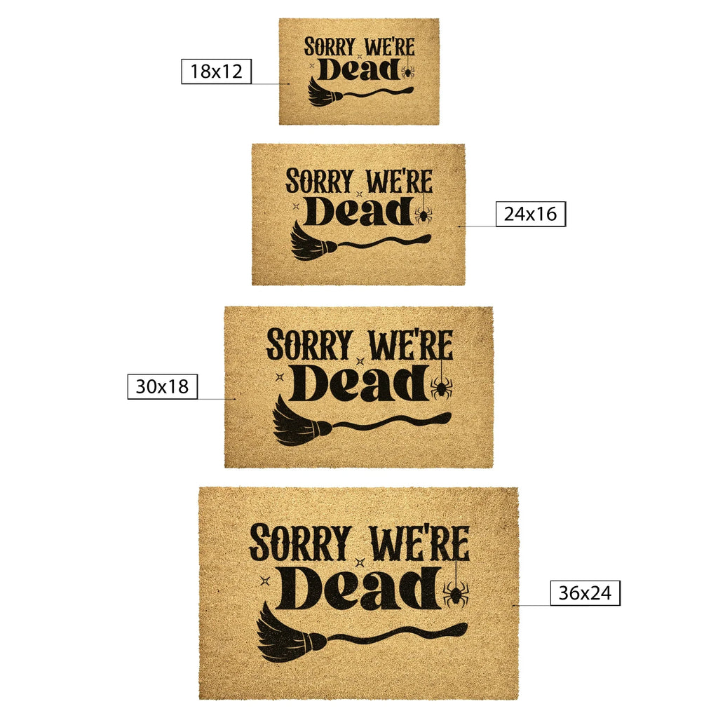 Sorry We’re Dead Coir Doormat – Funny Halloween Welcome Mat | Spooky Witchy Front Porch Decor | Rustic Fall Entry Rug
