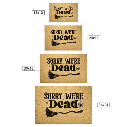 Sorry_Were_Dead_Coir_Doormat__Funn_Outdoor_Mat_Size_Options_Mockup.png