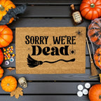 Sorry We’re Dead Coir Doormat – Funny Halloween Welcome Mat | Spooky Witchy Front Porch Decor | Rustic Fall Entry Rug