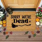 Sorry We’re Dead Coir Doormat – Funny Halloween Welcome Mat | Spooky Witchy Front Porch Decor | Rustic Fall Entry Rug