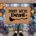 Sorry We’re Dead Coir Doormat – Funny Halloween Welcome Mat | Spooky Witchy Front Porch Decor | Rustic Fall Entry Rug