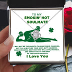 To My Smokin' Hot Soulmate Funny St. Patrick's Day Love Knot Necklace Gift