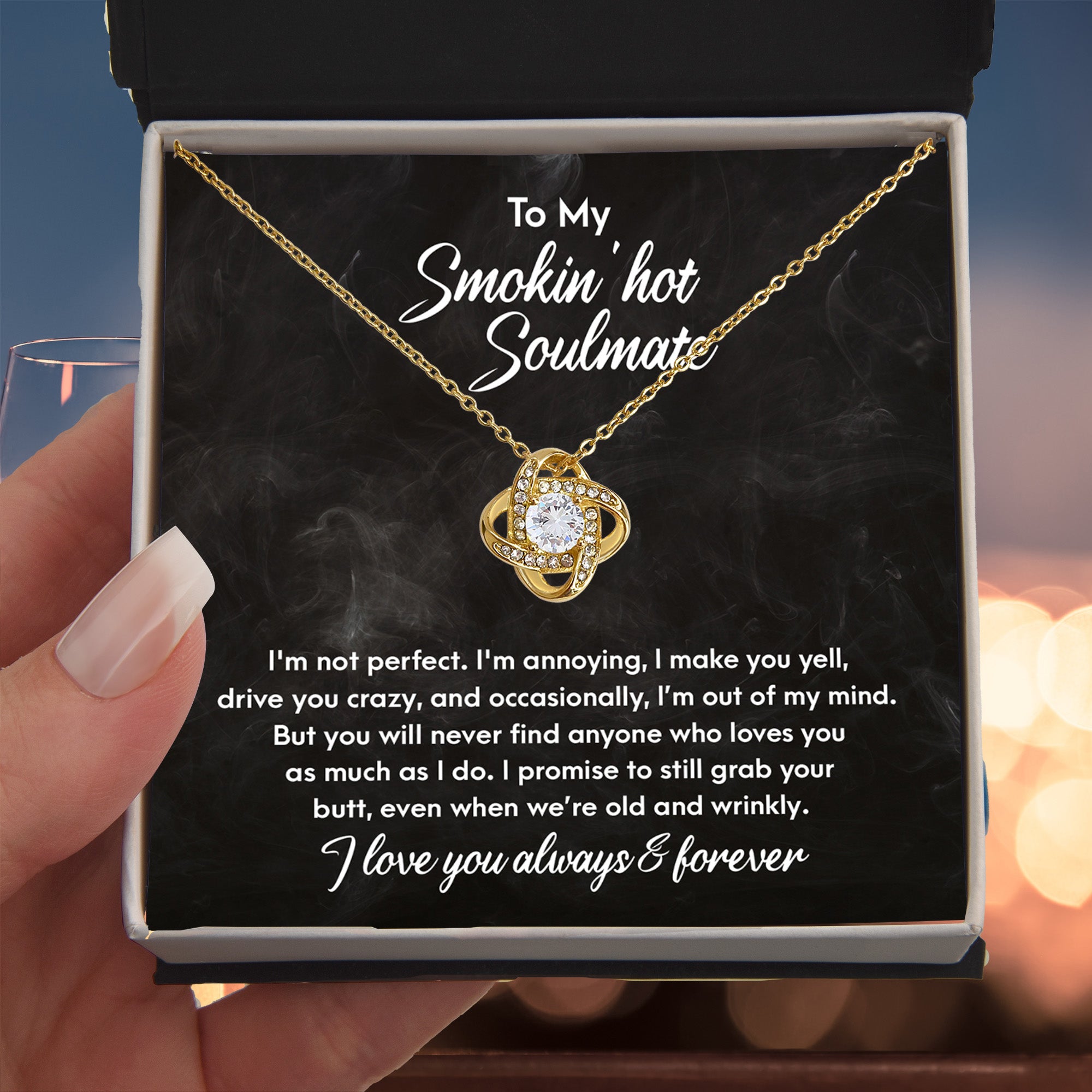 Smokin' Hot Soulmate - Still Love You When We Are Old and Wrinkly - Love Knot Necklace - Mallard Moon Gift Shop