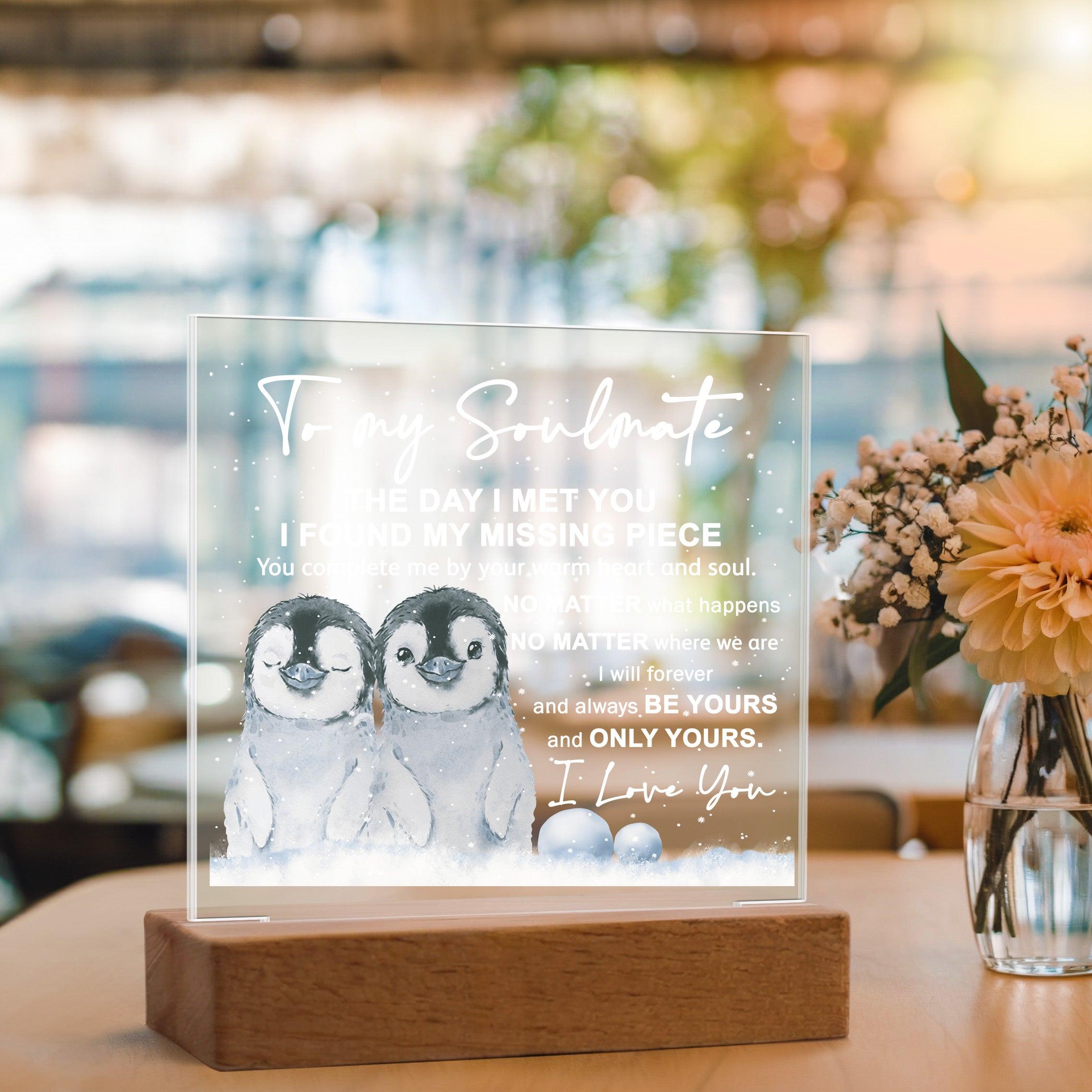 Soulmate- I Found My Missing Piece - Warm My Heart And Soul Acrylic Plaque with Lighted LED Wooden Base - Mallard Moon Gift Shop