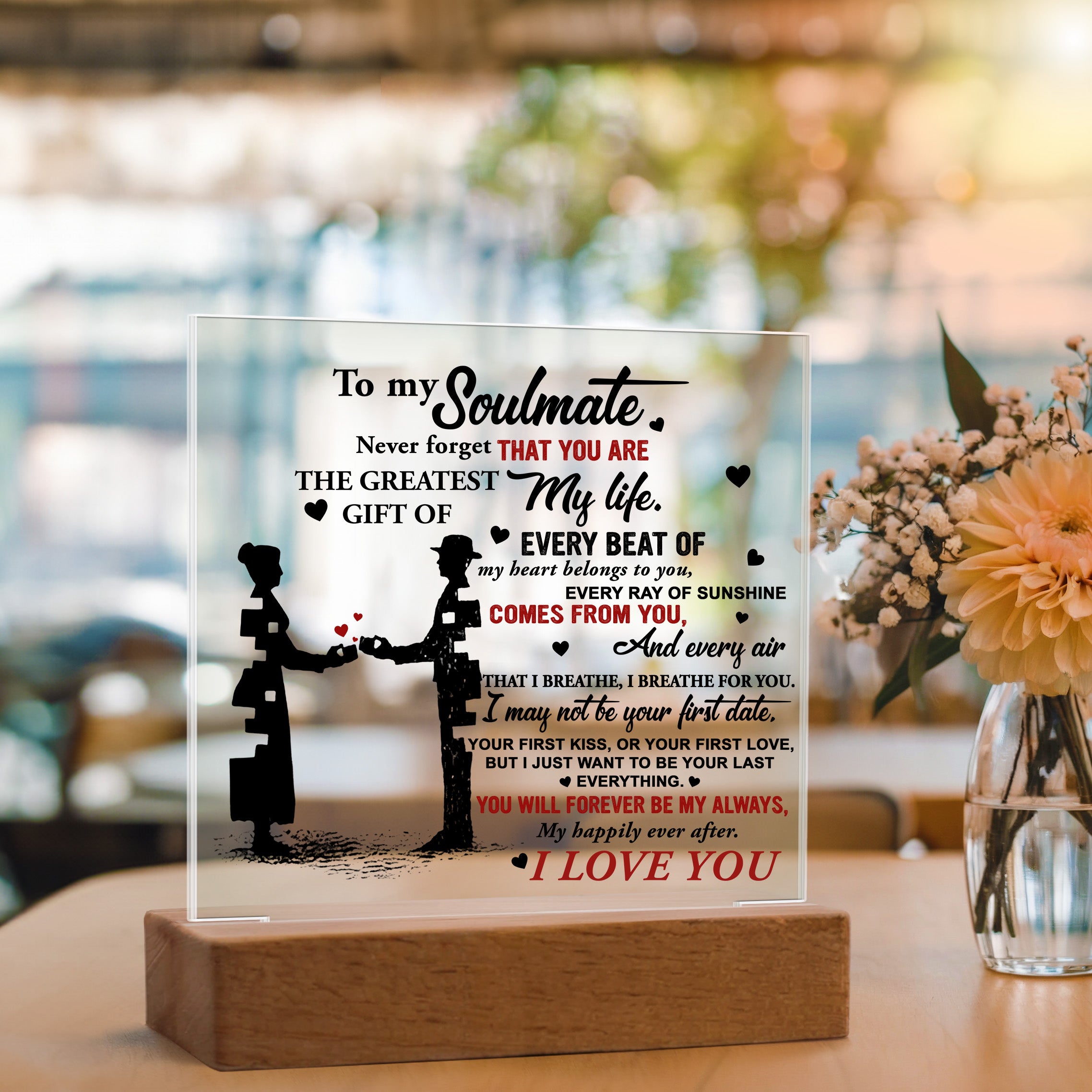 Soulmate - Every Beat of My Heart Acrylic Plaque with Lighted LED Wooden Base - Mallard Moon Gift Shop