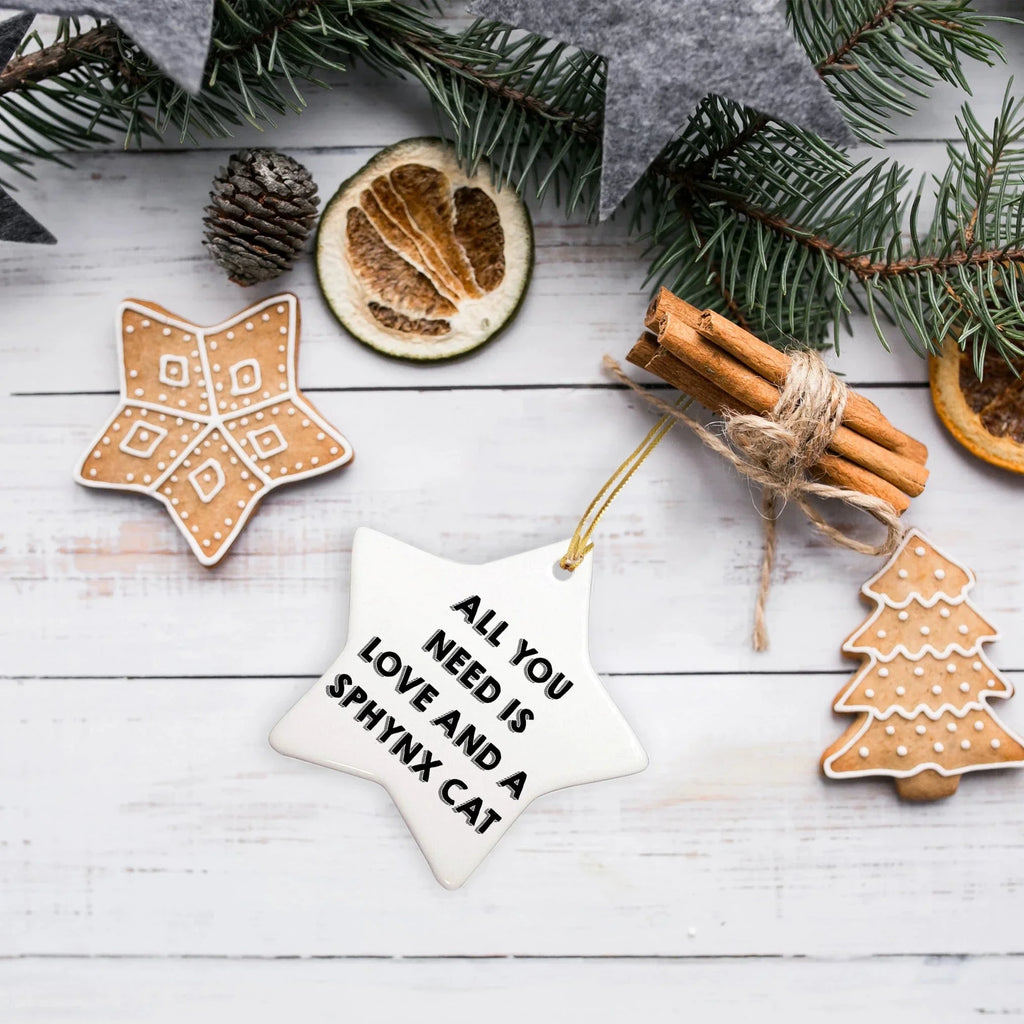 Sphynx Cat Lovers Gift: Funny All You Need is Love and a Sphynx Cat Star Christmas Ornament for Friends and Family