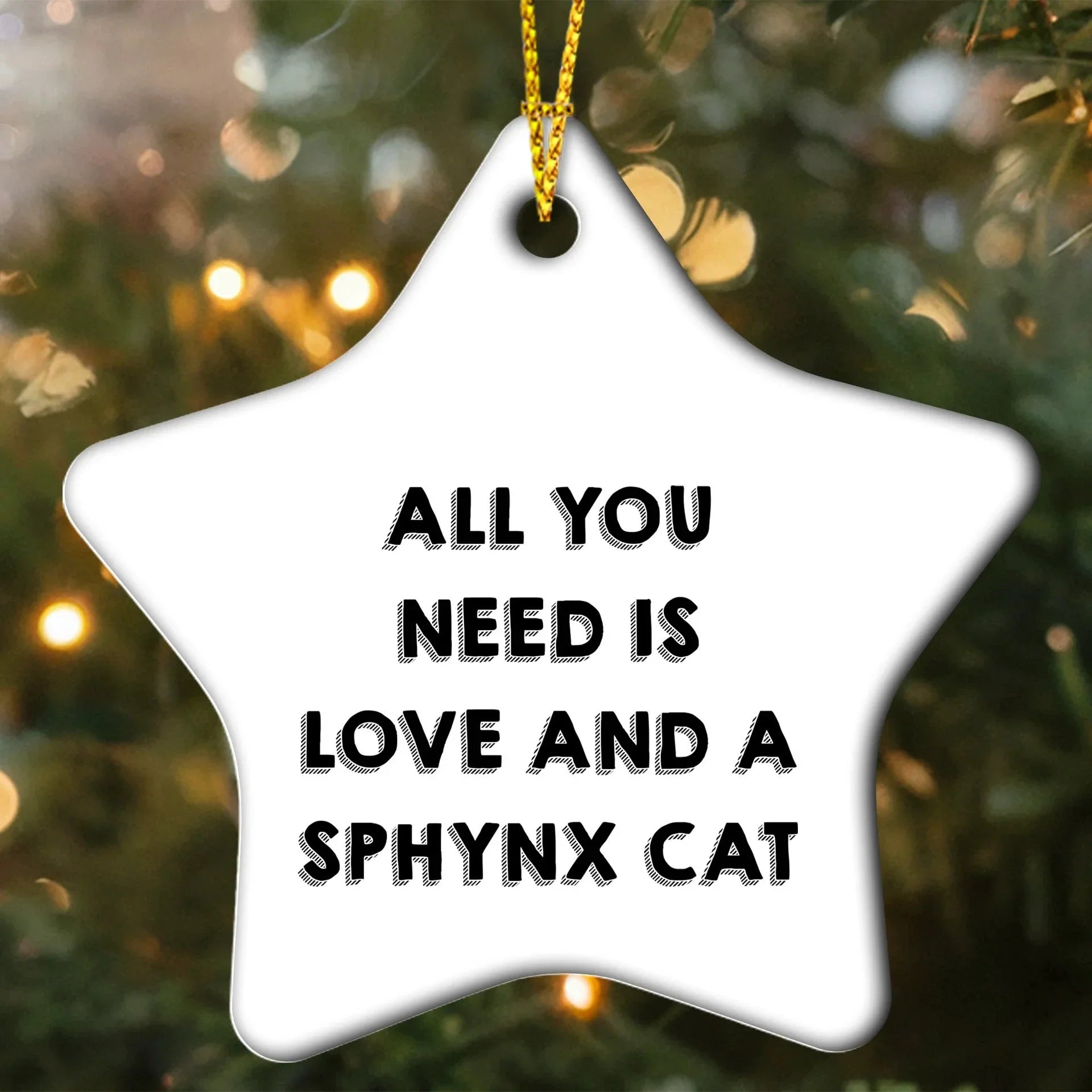 Sphynx Cat Lovers Gift: Funny All You Need is Love and a Sphynx Cat Star Christmas Ornament for Friends and Family