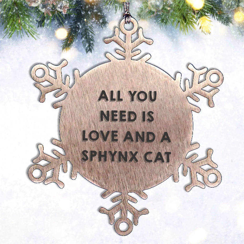 Sphynx Cat Snowflake Ornament - All You Need Is Love And A Sphynx Cat Stainless Steel Tree Ornament Birthday Christmas Gift
