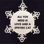 Sphynx Cat Snowflake Ornament - All You Need Is Love And A Sphynx Cat Stainless Steel Tree Ornament Birthday Christmas Gift
