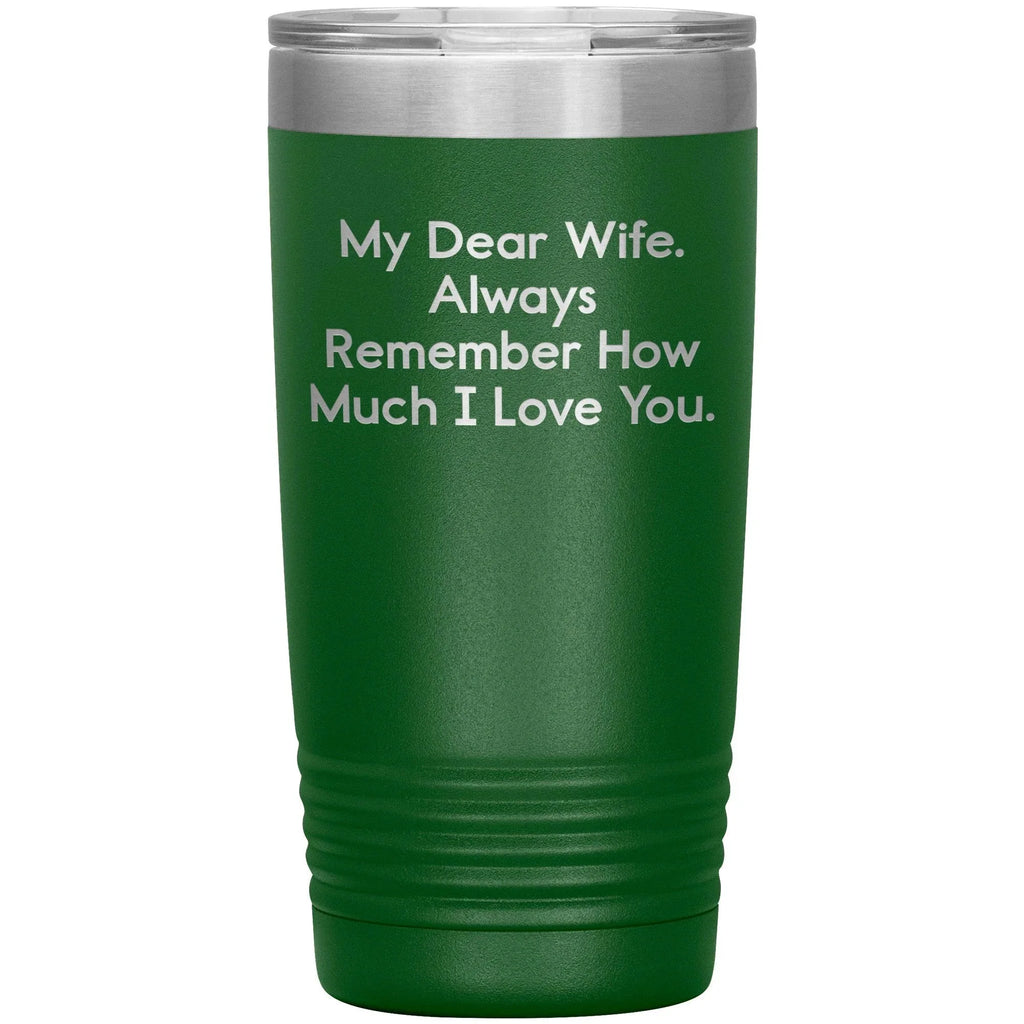 Spring Pet Products Funny Wife Gifts, My Dear Wife. Always Remember ..., Christmas Tumbler, Gifts from Men to Wife, 20oz/30oz Capacity, Stainless Steel/Powder Coating