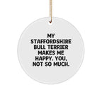 Staffordshire Bull Terrier Dog Circle Ornament, Funny Quote Gifts for Men, Women, Friends, Family - Christmas Unique Gifts from Family to Staffordshire Bull Terrier Dog