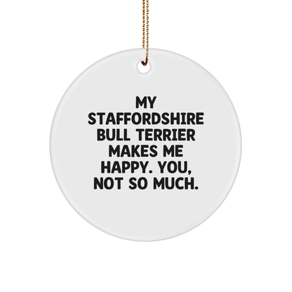 Staffordshire Bull Terrier Dog Circle Ornament, Funny Quote Gifts for Men, Women, Friends, Family - Christmas Unique Gifts from Family to Staffordshire Bull Terrier Dog