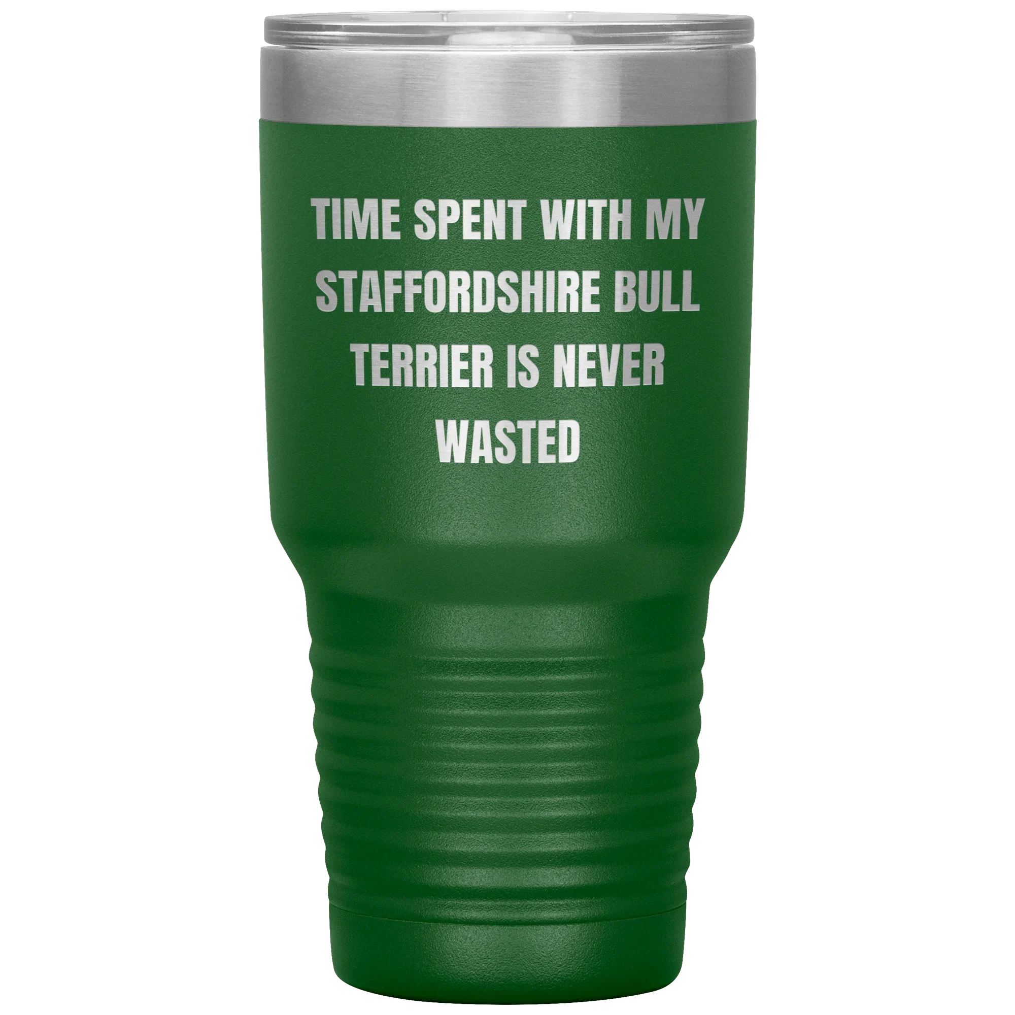 Staffordshire Bull Terrier Dog Lovers Inspired Funny Gifts for Him Her Time Spent With My Staffordshire Bull Terrier Is Never Wasted Tumbler