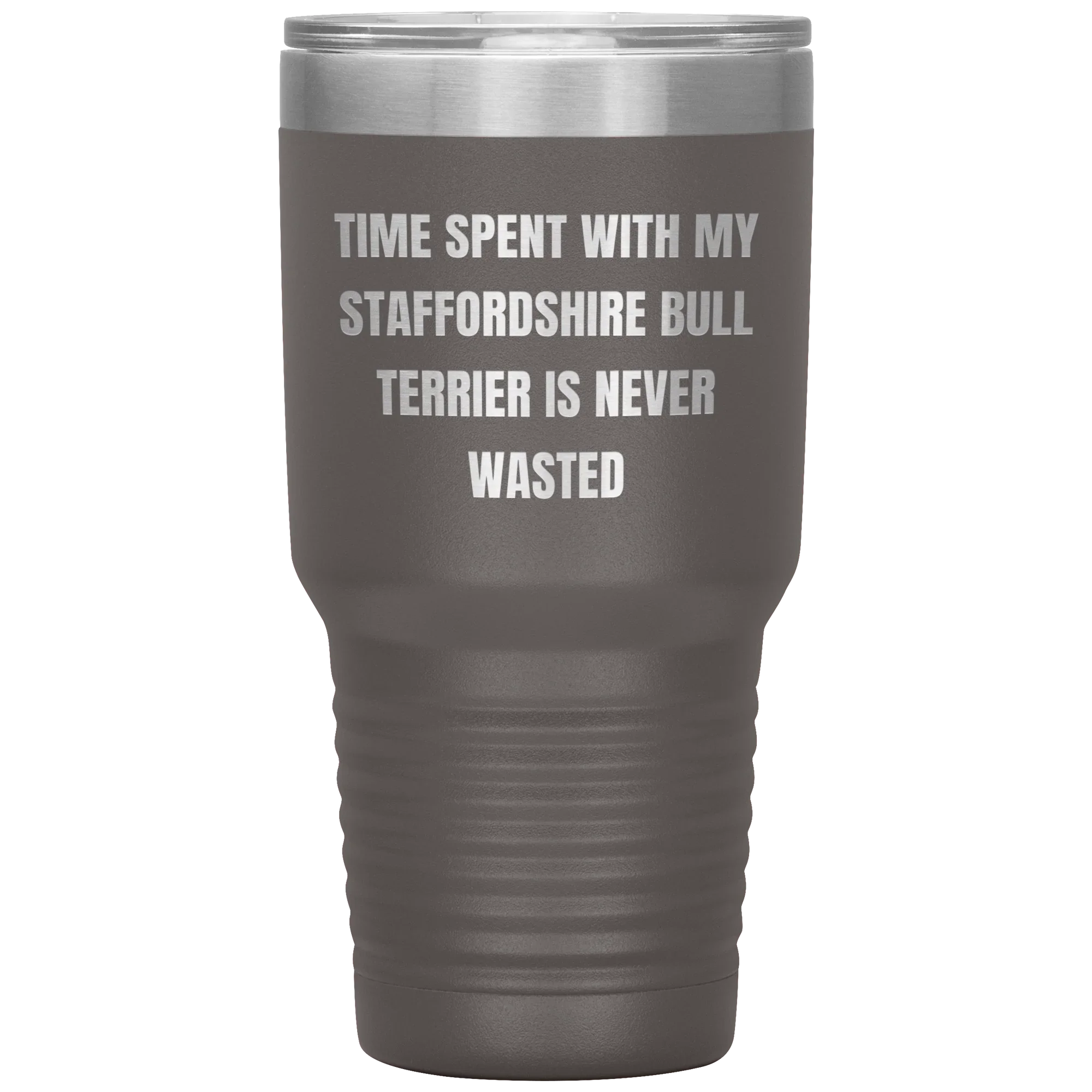 Staffordshire Bull Terrier Dog Lovers Inspired Funny Gifts for Him Her Time Spent With My Staffordshire Bull Terrier Is Never Wasted Tumbler