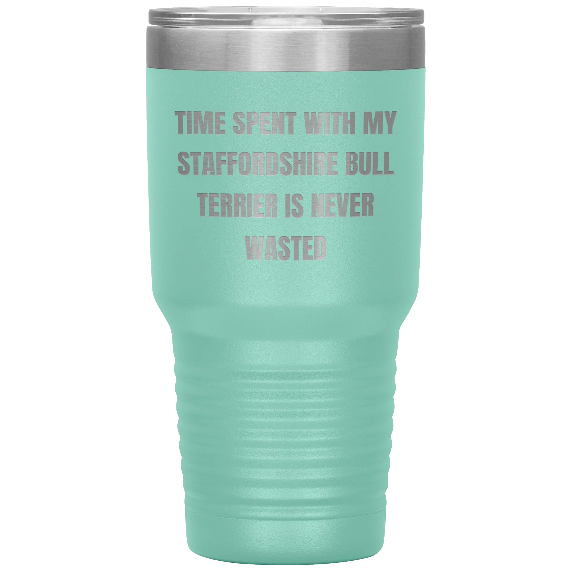 Staffordshire Bull Terrier Dog Lovers Inspired Funny Gifts for Him Her Time Spent With My Staffordshire Bull Terrier Is Never Wasted Tumbler