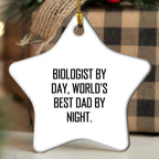 Biologist Star Christmas Tree Ornament Funny Biologist By Day, World's Best Dad By Night
