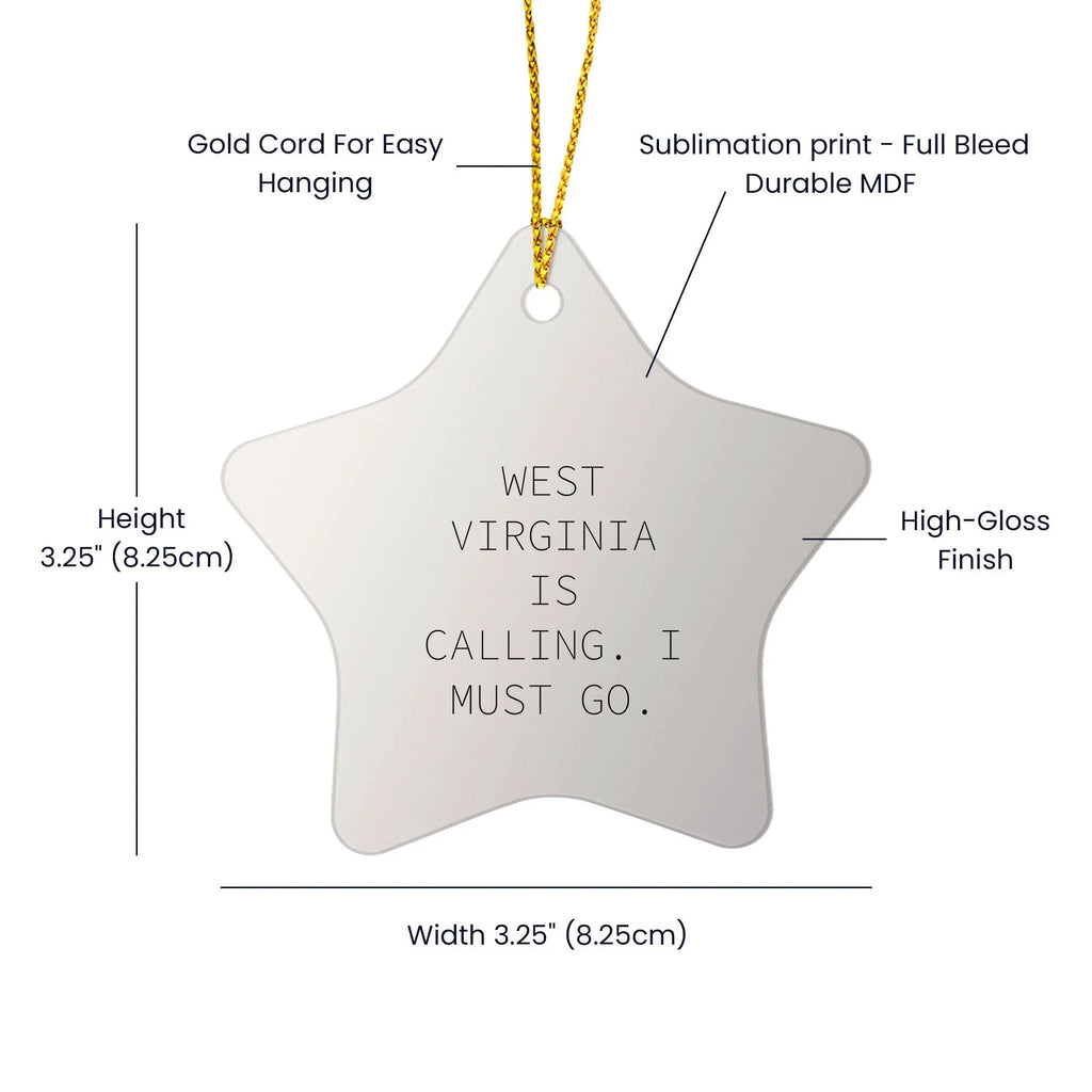 West Virginia Star Ornament - West Virginia Is Calling I Must Go