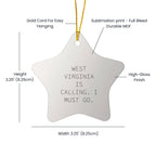 West Virginia Star Ornament - West Virginia Is Calling I Must Go