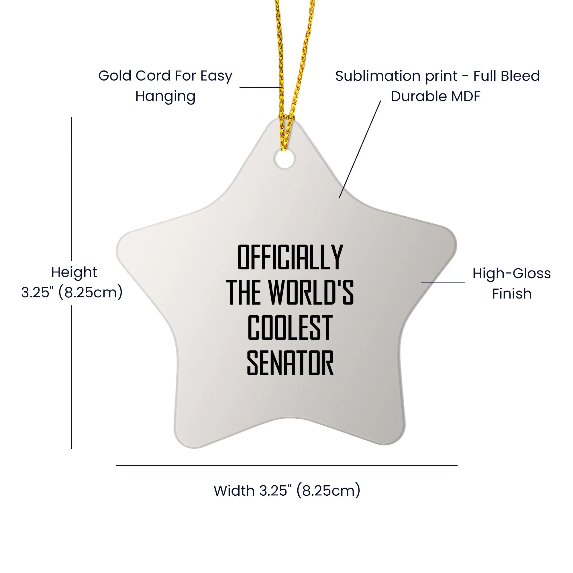 Funny Senator Star Ornament Gifts from Family or Friends with Quote Officially The World's Coolest Senator