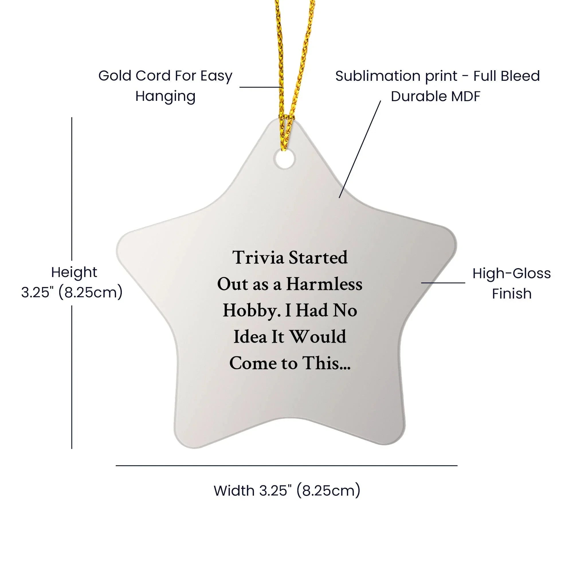 Trivia Started Out As A Harmless Hobby, Funny Star Ornament, Christmas Unique Gifts