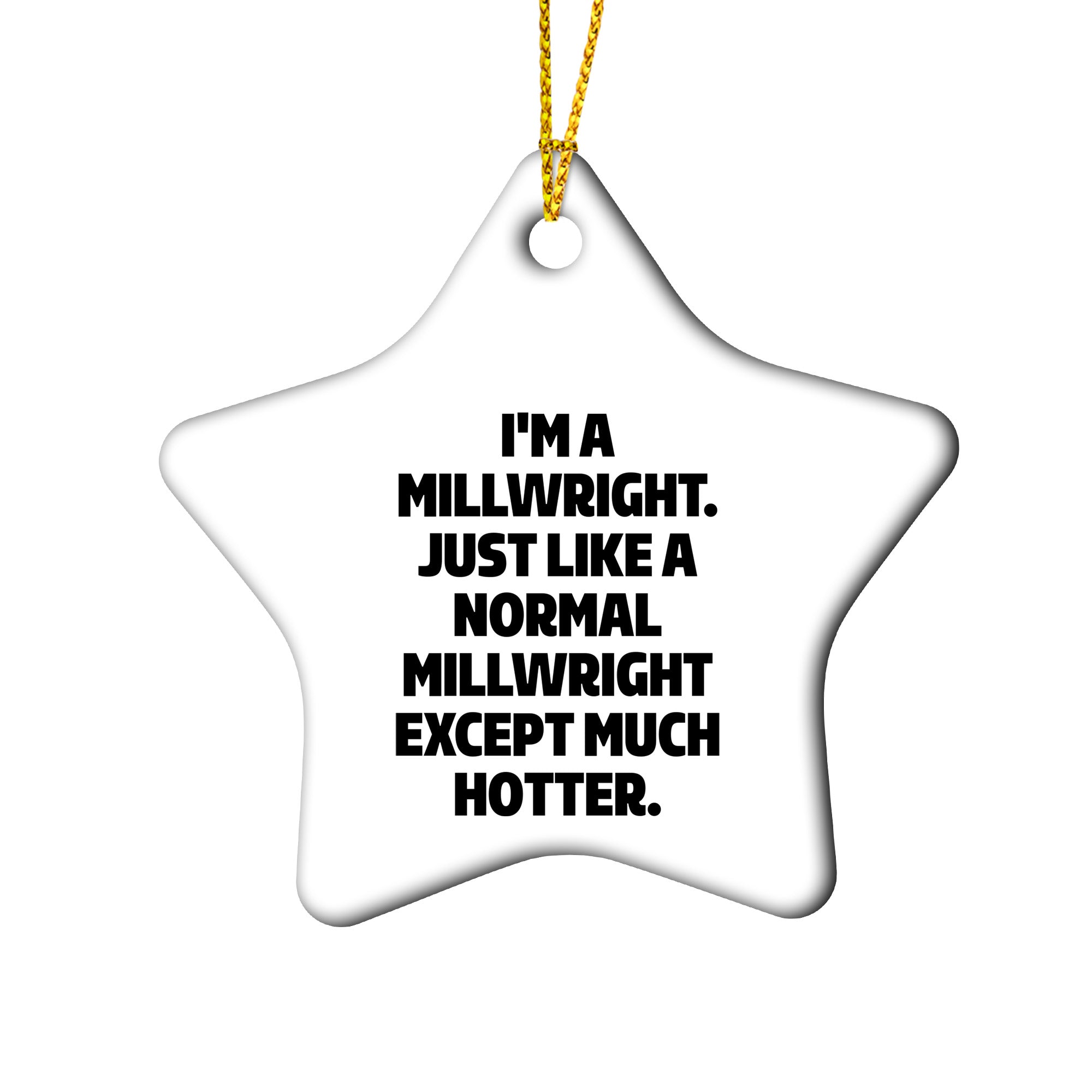 Epic Millwright Ornament With Funny Quote For Gifting