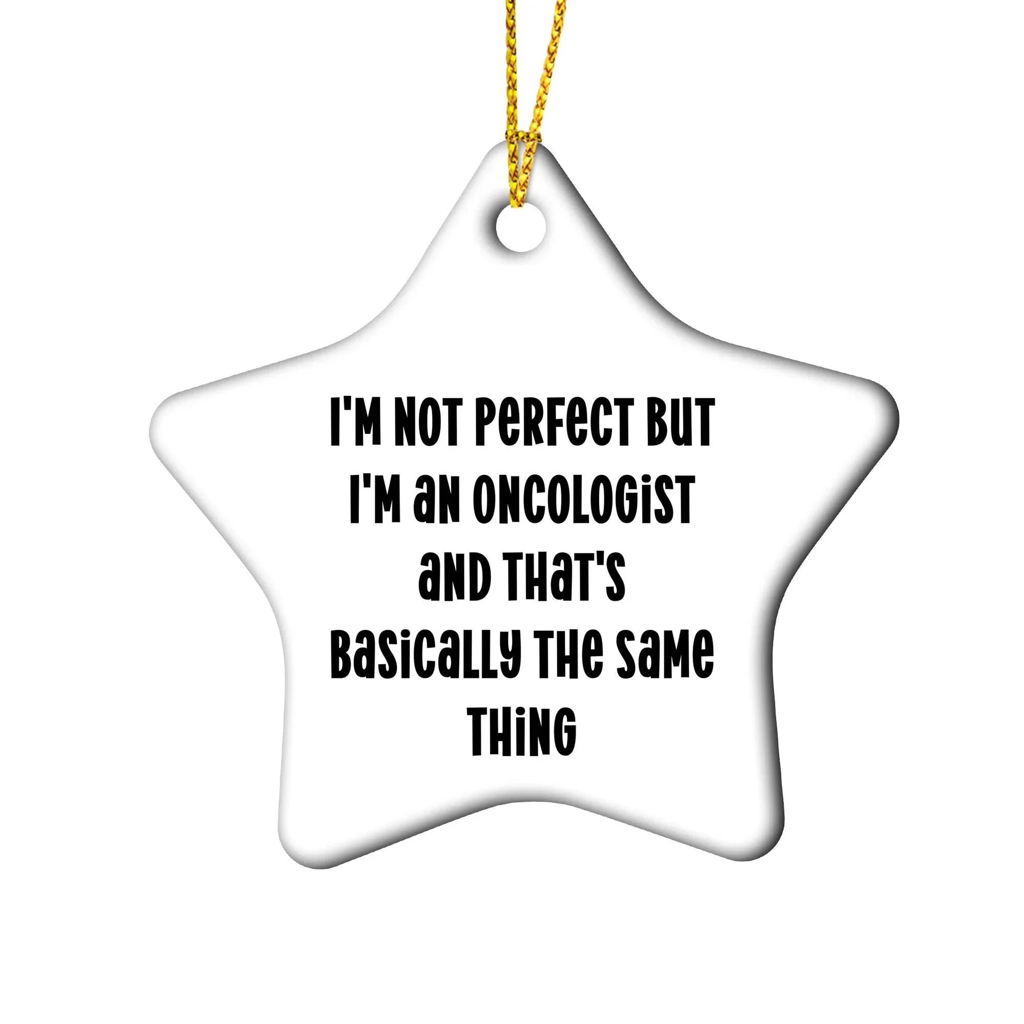 Oncologist Christmas Tree Ornaments - I'm Not Perfect