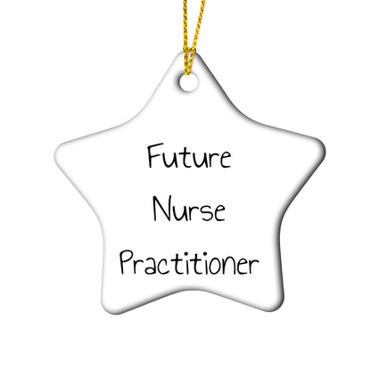 Funny Nurse Practitioner Christmas Ornaments - Future Nurse Practitioner
