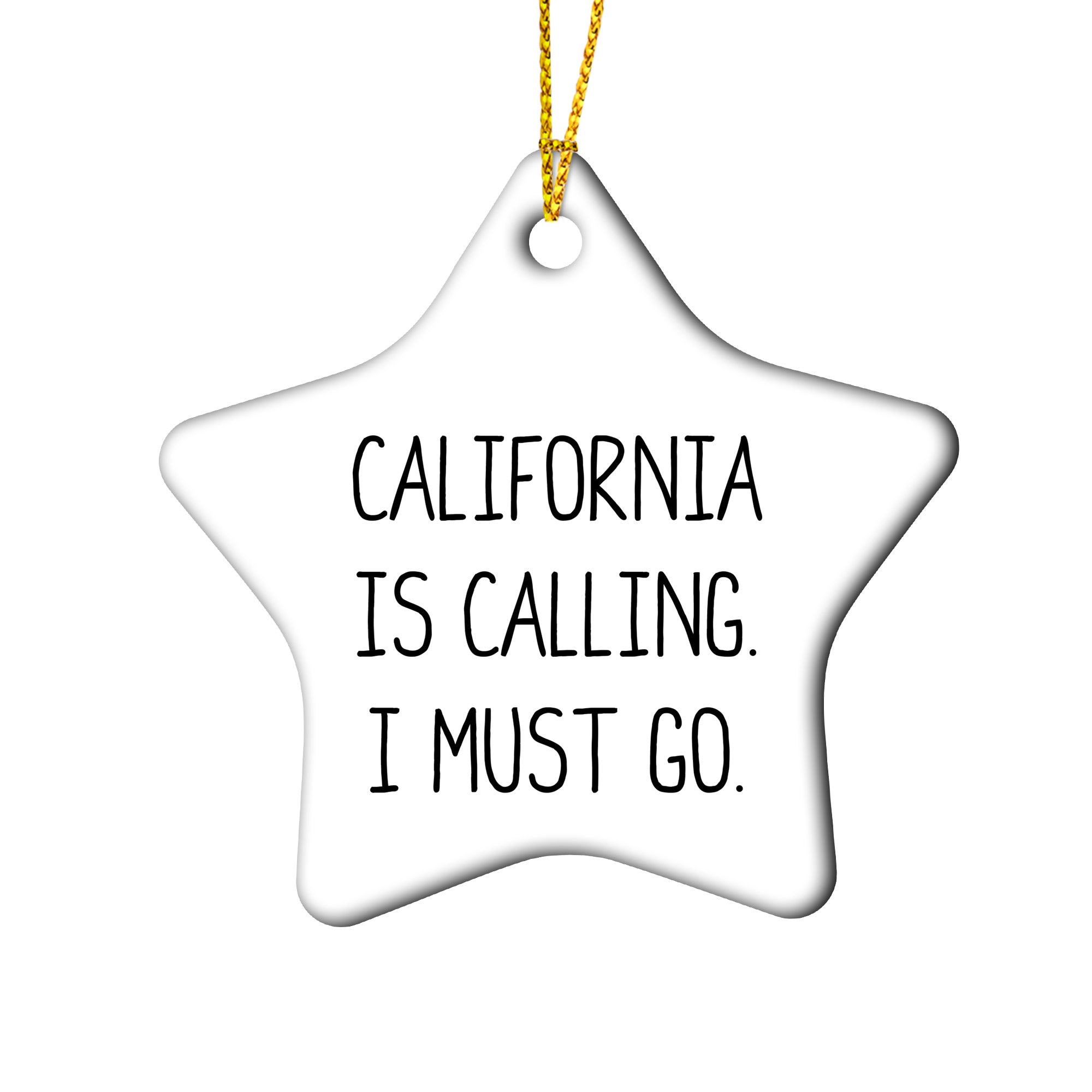 California Dreams Gift, 'California Is Calling, I Must Go!' Christmas Ornaments