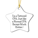 Funny CPA Star Christmas Ornament, I'm A Tattooed CPA, Humorous CPA Present