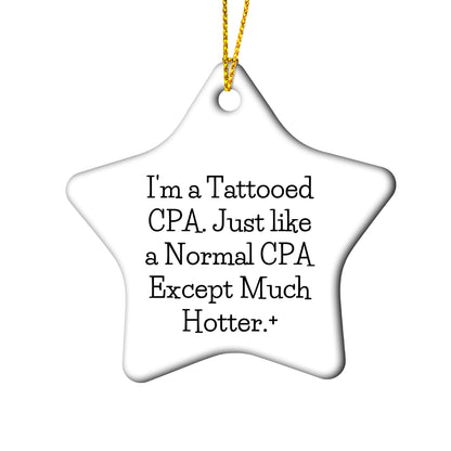 Funny CPA Star Christmas Ornament, I'm A Tattooed CPA, Humorous CPA Present - Mallard Moon