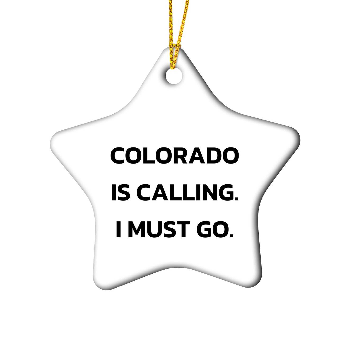 Colorado Christmas Ornament Gifts Colorado Is Calling. I Must Go