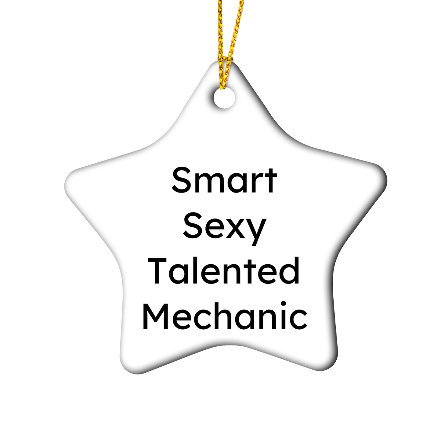 Funny Mechanic Gifts - 'Smart Sexy Talented Mechanic' Christmas Ornaments