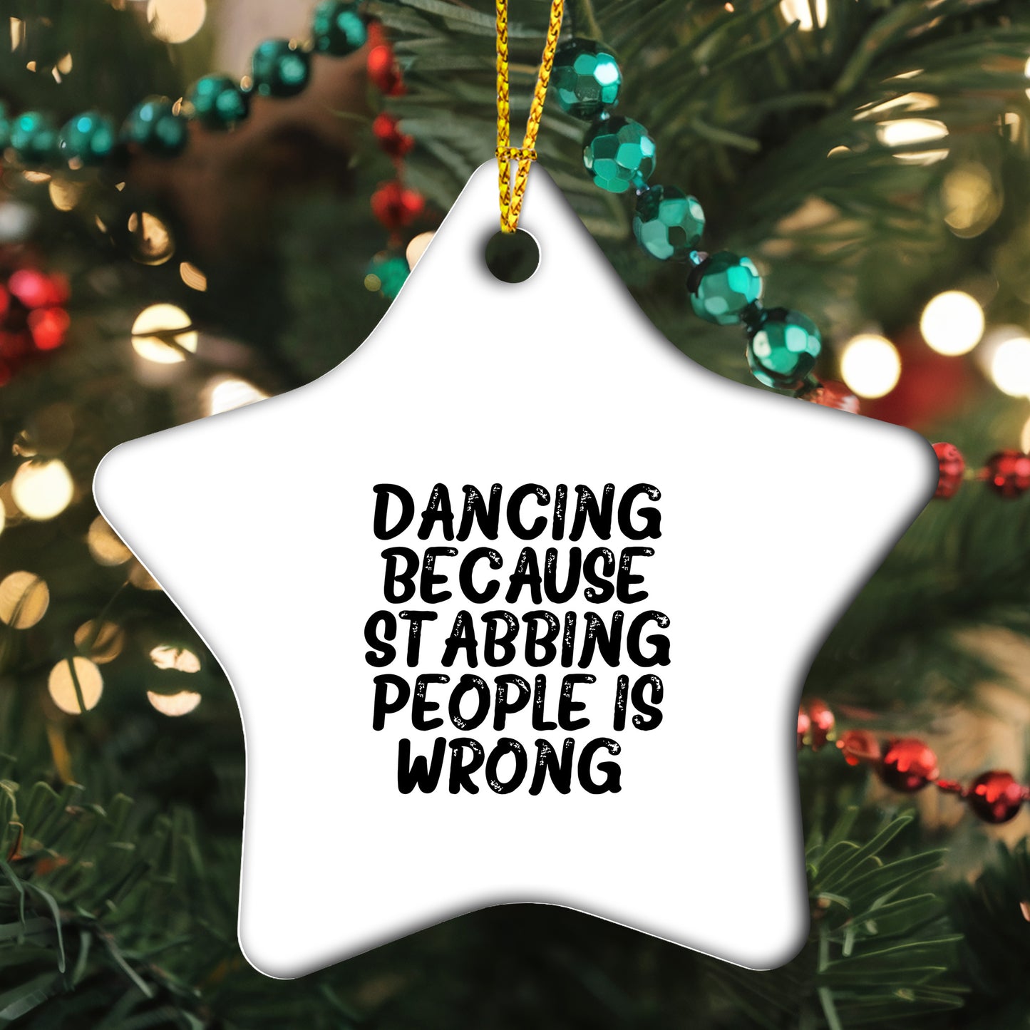 Dancing Enthusiasts Gifts, Funny Star Ornament for Christmas, 'Dancing Because Stabbing People Is Wrong.' Quote, White Star Shaped, Gifts from Friends to Family - Mallard Moon