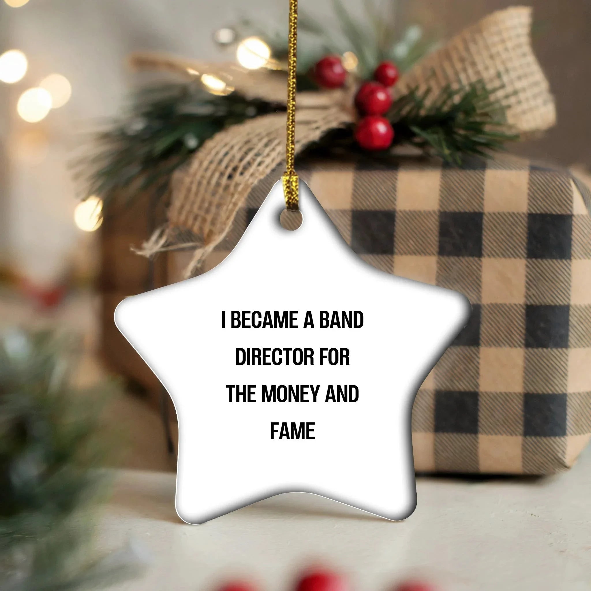 Band Director's Star Ornament, 'I Became A Band Director For The Money And Fame' Funny Gift from Friends to Men, Unique Christmas Ornament for Band Directors