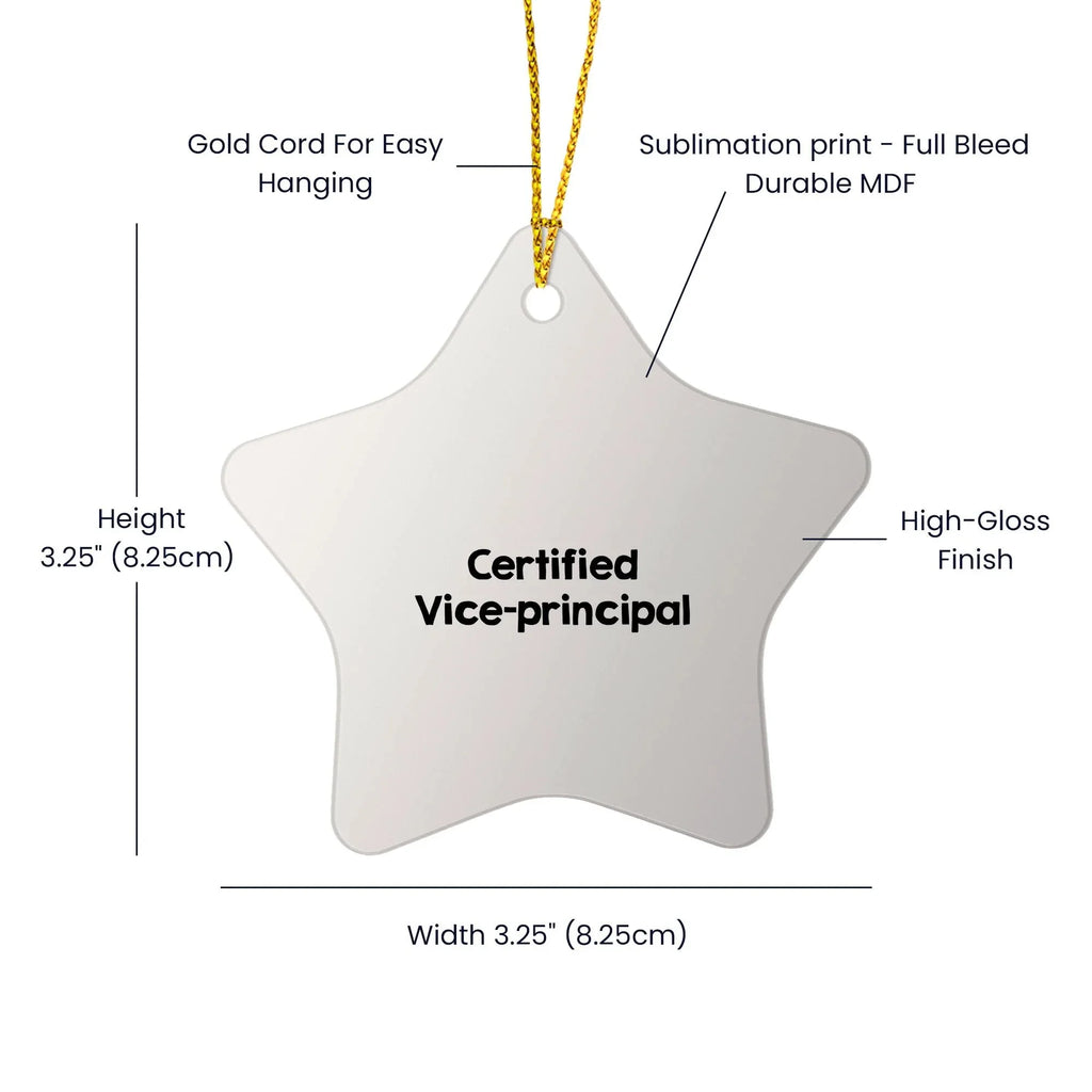 Certified Vice-Principal Star Ornament, Funny Quote, Gifts from Friends for Christmas