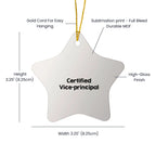 Certified Vice-Principal Star Ornament, Funny Quote, Gifts from Friends for Christmas