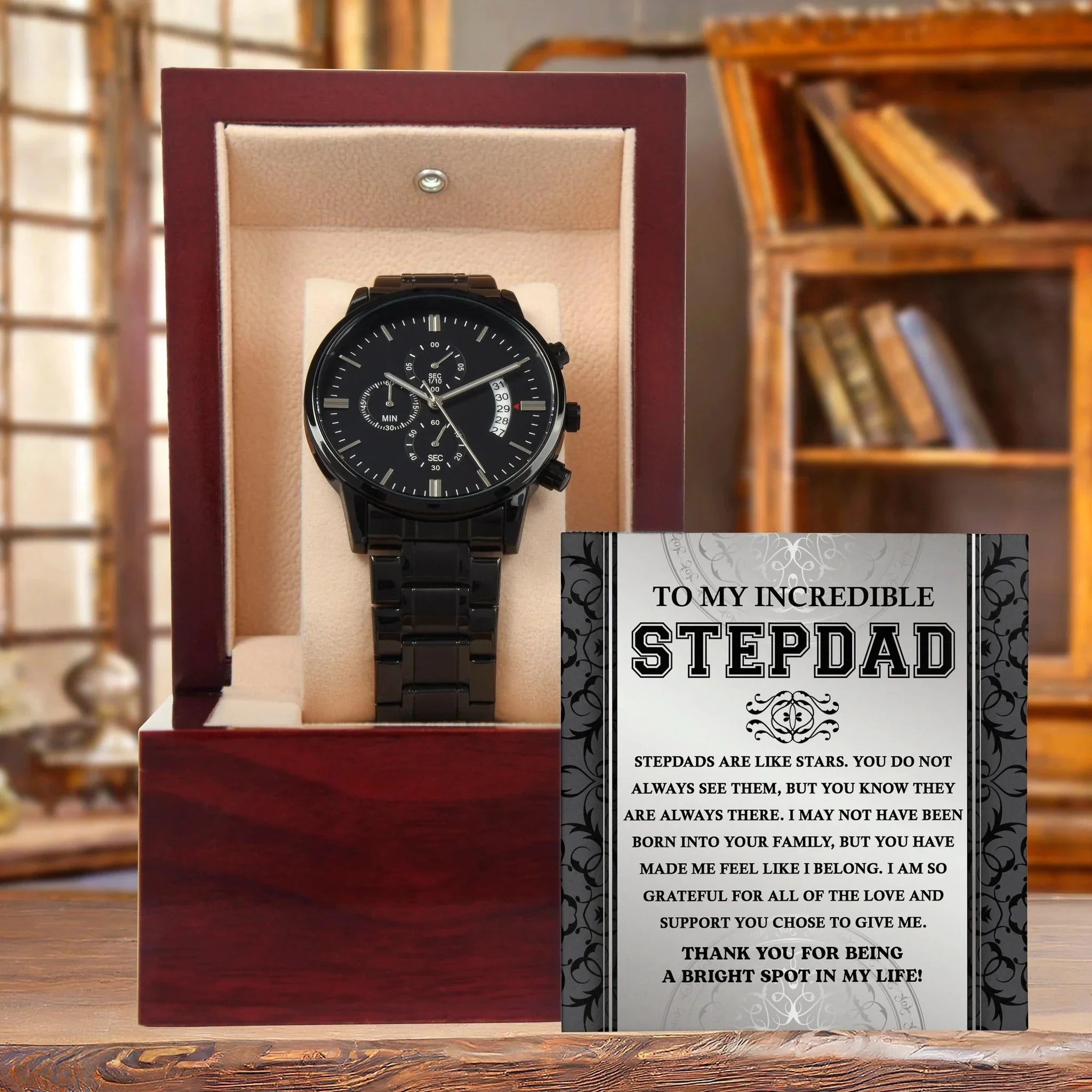 To My Incredible Stepdad You Are A Bright Spot in My Life Black Chronograph Watch