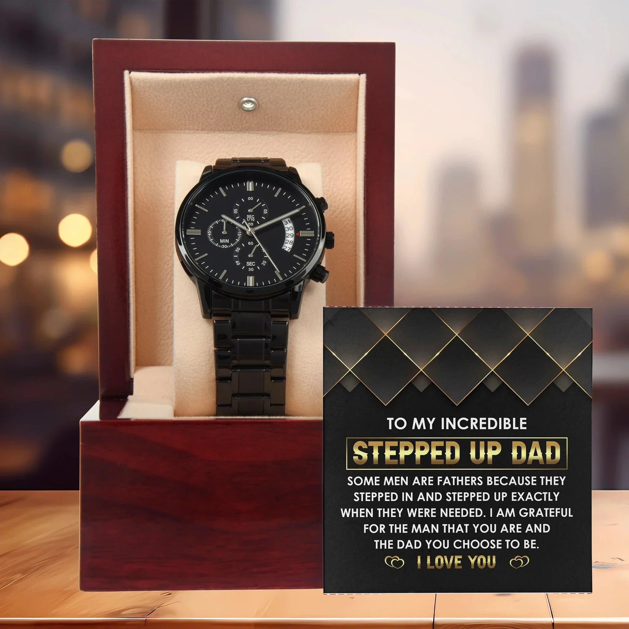 To My Incredible Stepped Up Dad The Dad You Chose To Be Black Chronograph Watch