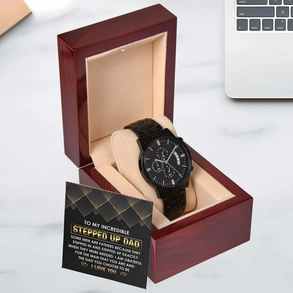 To My Incredible Stepped Up Dad The Dad You Chose To Be Black Chronograph Watch