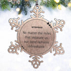 Stepdad Long Distance Relationship Gifts, No matter the miles that separate us, Cute Love Snowflake Ornament For Stepdad, Birthday Christmas Unique Gifts For Stepdad
