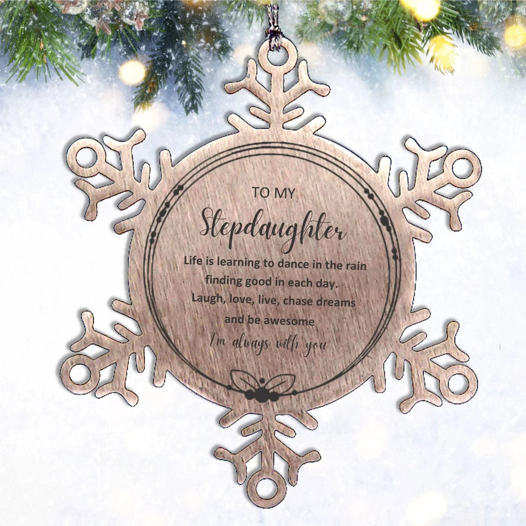 Stepdaughter Christmas Snowflake Ornament, Birthday Gifts Life is learning to dance in the rain