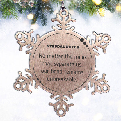 Stepdaughter Long Distance Relationship Gifts, No matter the miles that separate us, Cute Love Snowflake Ornament For Stepdaughter, Birthday Christmas Unique Gifts For Stepdaughter