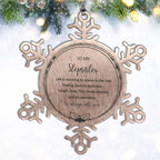 Stepsister Christmas Snowflake Ornament Life is learning to dance in the rain