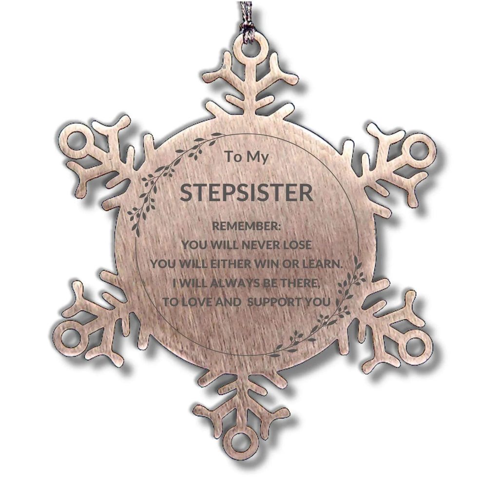 Stepsister - Remember, you will never lose. You will either WIN or LEARN, Keepsake Inspirational Stainless Steel Snowflake Ornament – Durable, Shatterproof Seasonal Decor
