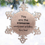 Stepsister Snowflake Ornament, Everyone wishes they had, Inspirational Ornament For Stepsister, Stepsister Gifts, Birthday Christmas Unique Gifts For Stepsister